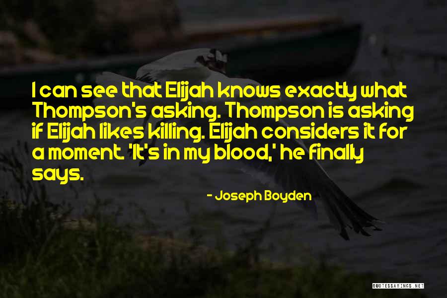 Joseph Boyden Quotes 1207318