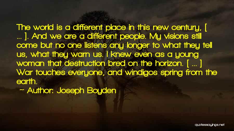 Joseph Boyden Quotes 1291654