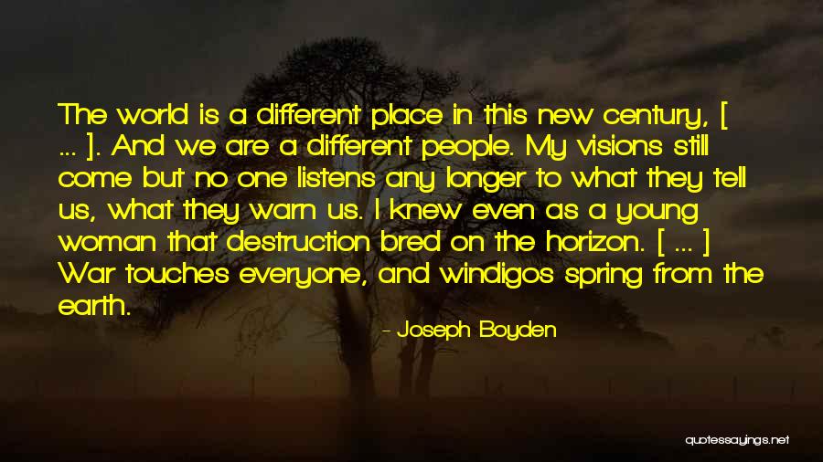 Joseph Boyden Quotes 1291654