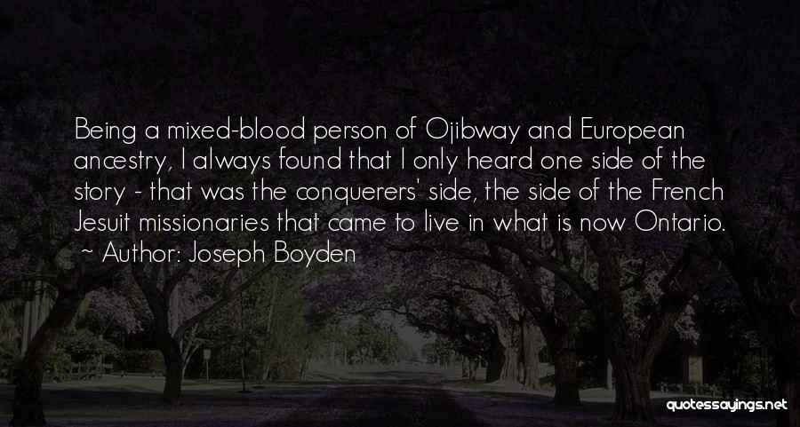 Joseph Boyden Quotes 1704593