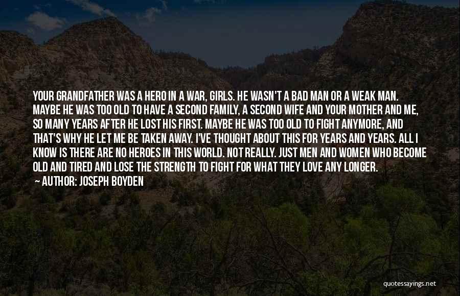 Joseph Boyden Quotes 1736349