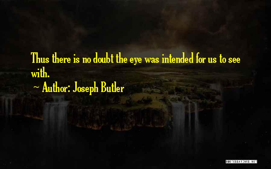 Joseph Butler Quotes 1680942