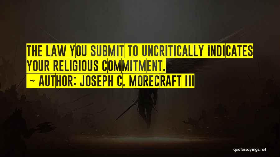 Joseph C. Morecraft III Quotes 1392972