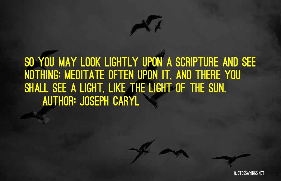 Joseph Caryl Quotes 1719570
