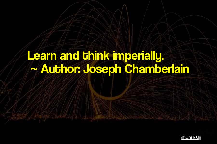 Joseph Chamberlain Quotes 127151