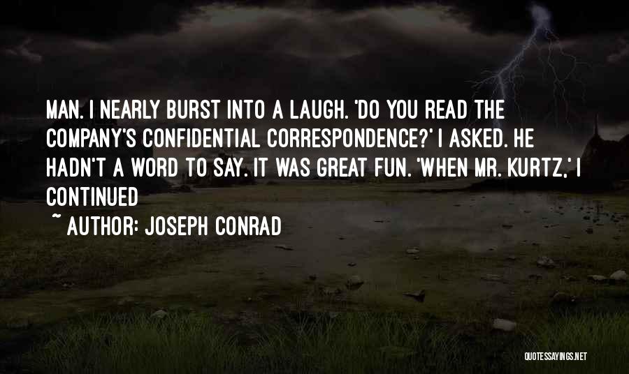 Joseph Conrad Kurtz Quotes By Joseph Conrad