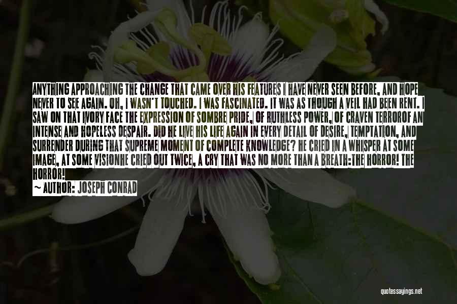 Joseph Conrad Kurtz Quotes By Joseph Conrad