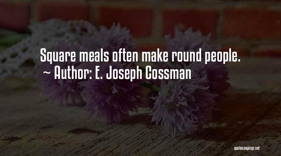 Joseph Cossman Quotes By E. Joseph Cossman