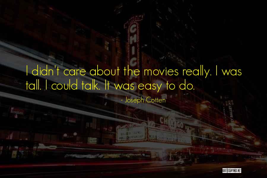 Joseph Cotten Quotes 2232983 Joseph Cotten Quotes 2232983