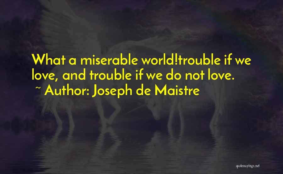 Joseph De Maistre Quotes 1017209