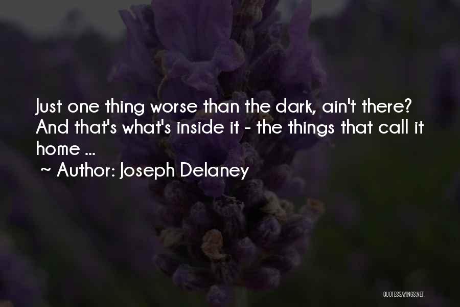 Joseph Delaney Quotes 1496059