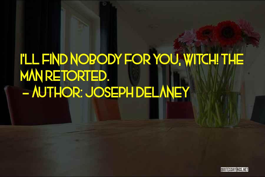 Joseph Delaney Quotes 1897138