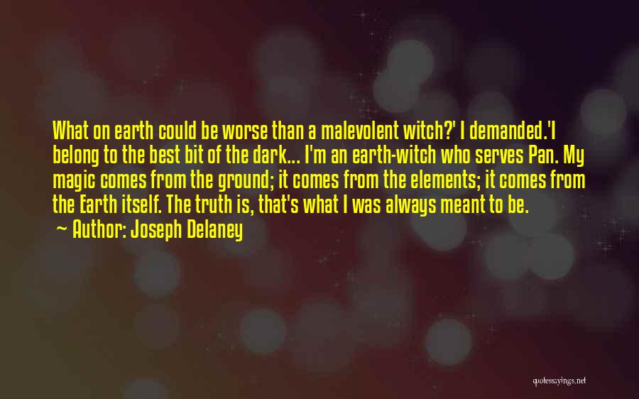 Joseph Delaney Quotes 2242382