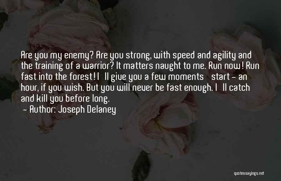 Joseph Delaney Quotes 608707