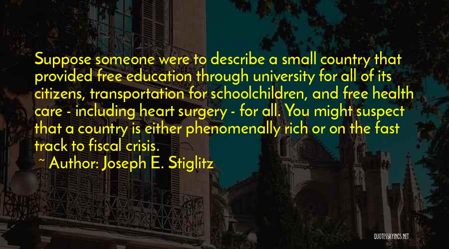 Joseph E. Stiglitz Quotes 842929