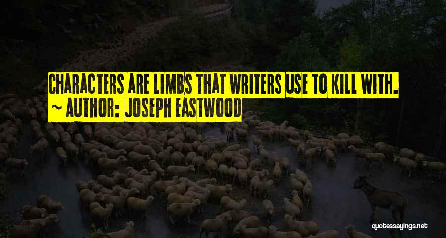 Joseph Eastwood Quotes 116008