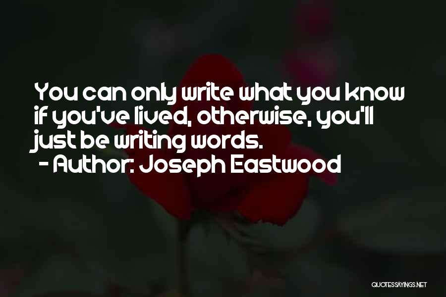 Joseph Eastwood Quotes 2004223