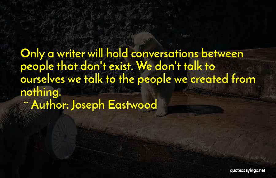 Joseph Eastwood Quotes 398706