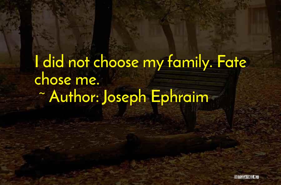 Joseph Ephraim Quotes 2089472