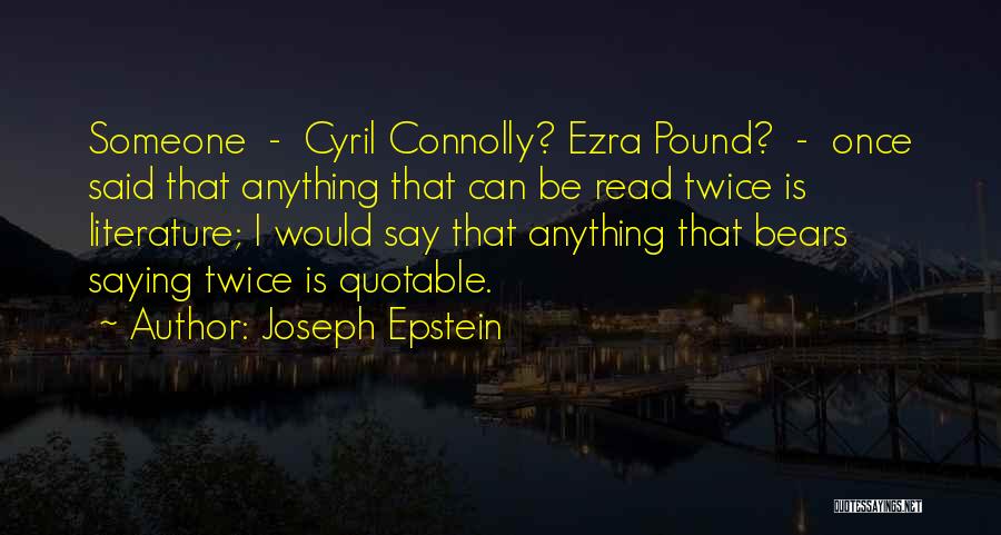 Joseph Epstein Quotes 112499