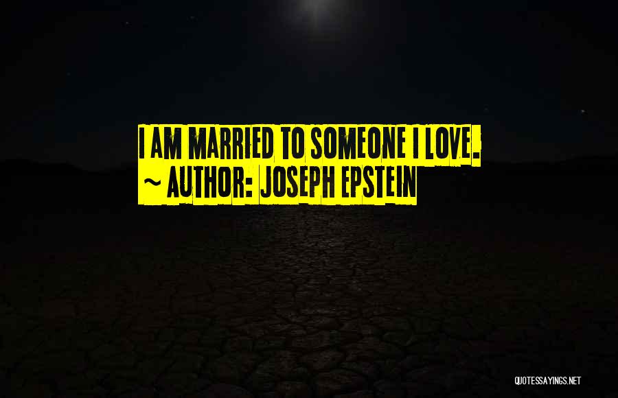 Joseph Epstein Quotes 1587741