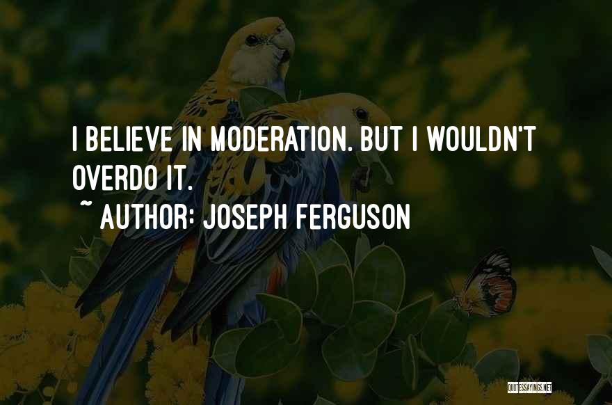 Joseph Ferguson Quotes 486101