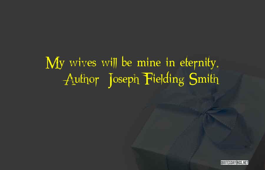 Joseph Fielding Smith Quotes 1532471