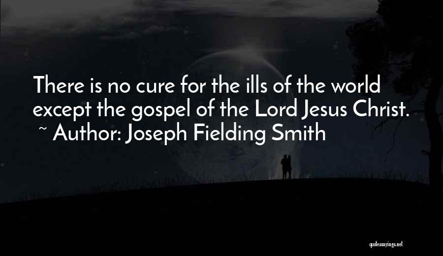 Joseph Fielding Smith Quotes 513378