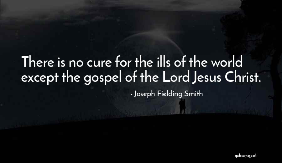 Joseph Fielding Smith Quotes 513378 Joseph Fielding Smith Quotes 513378