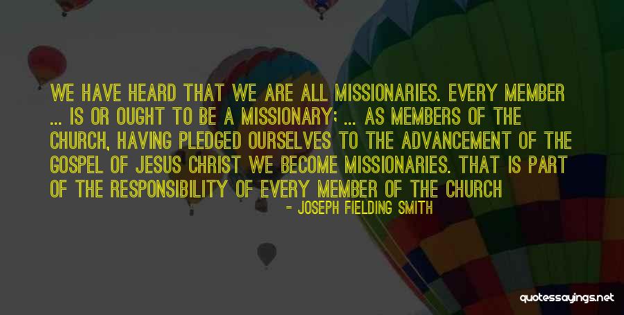 Joseph Fielding Smith Quotes 734753 Joseph Fielding Smith Quotes 734753