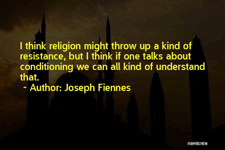 Joseph Fiennes Quotes 1505138