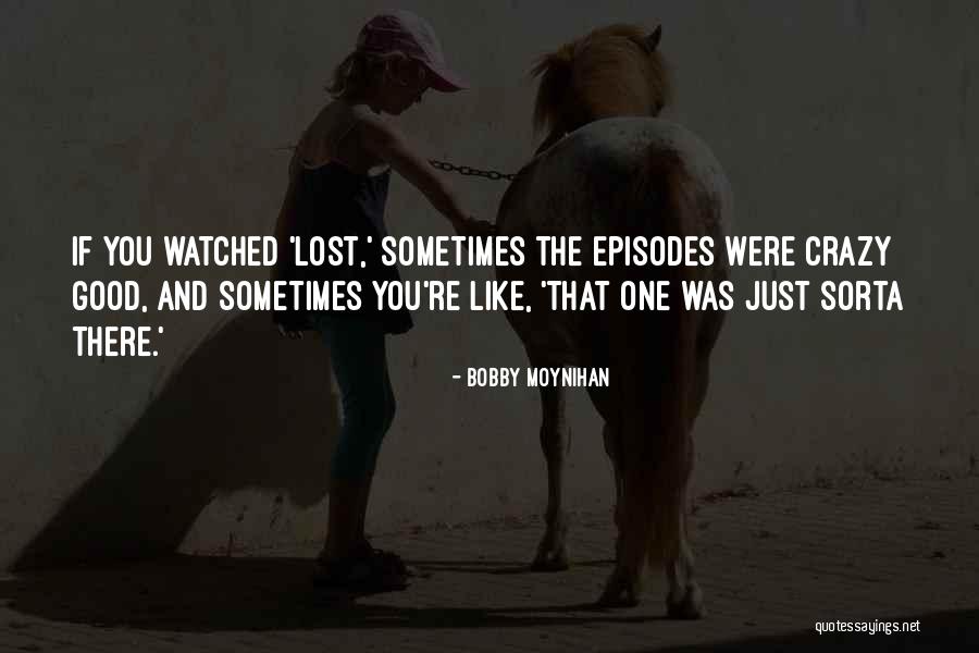 Joseph Francois Quotes By Bobby Moynihan Joseph Francois Quotes By Bobby Moynihan
