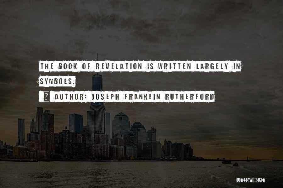 Joseph Franklin Rutherford Quotes 1623927