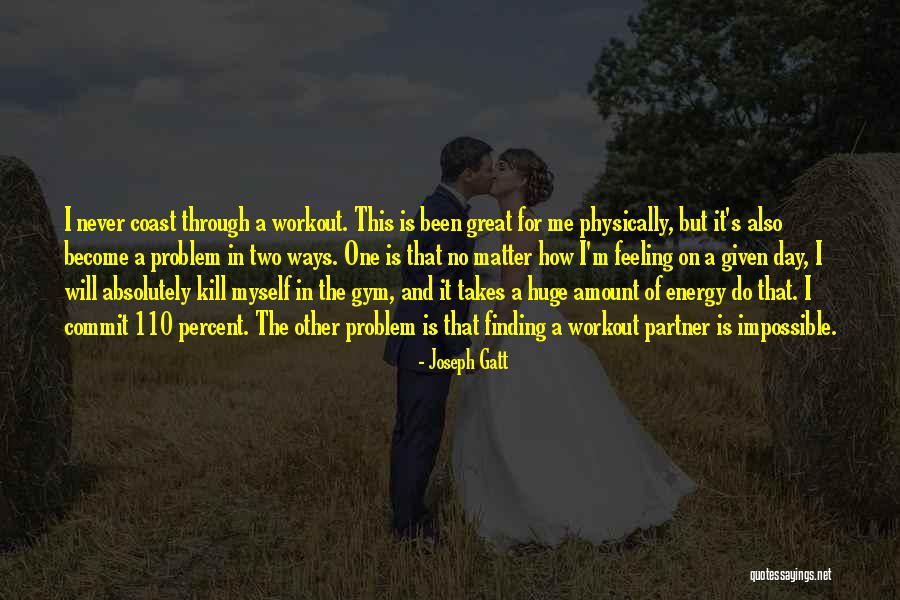Joseph Gatt Quotes 1894610 Joseph Gatt Quotes 1894610