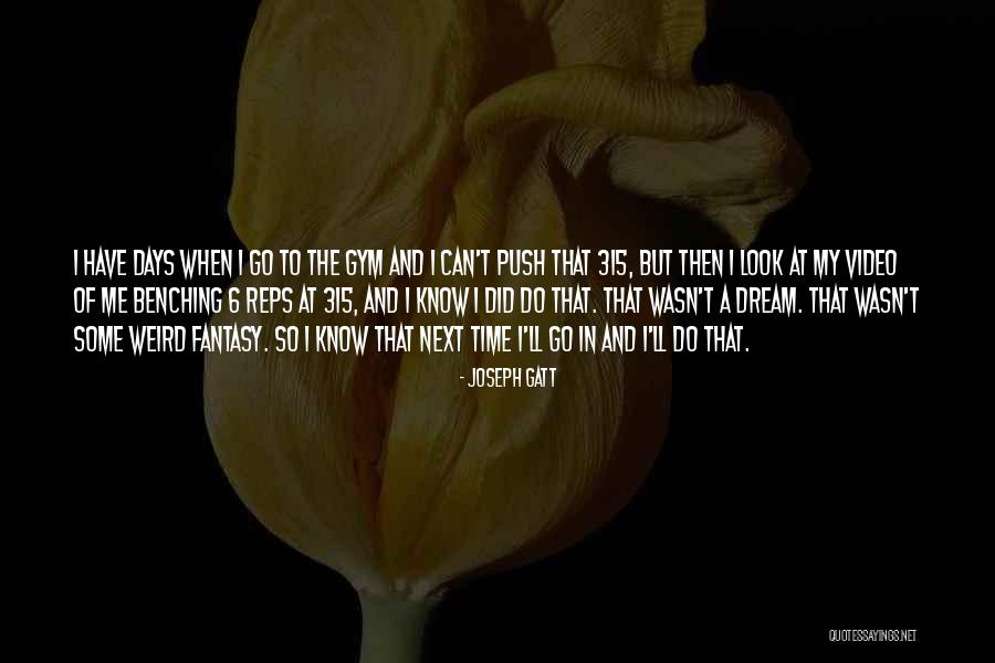 Joseph Gatt Quotes 780253