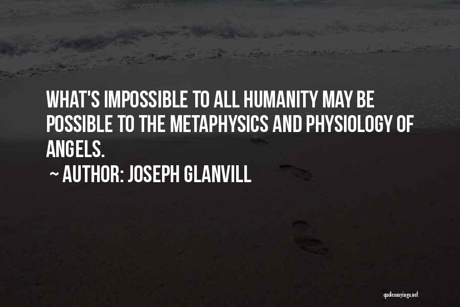 Joseph Glanvill Quotes 405019