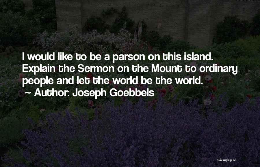 Joseph Goebbels Quotes 1029661