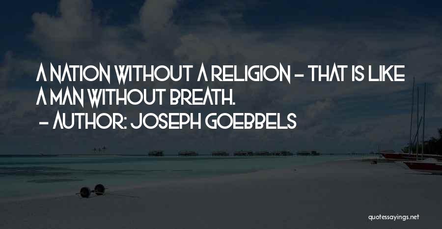 Joseph Goebbels Quotes 1747461