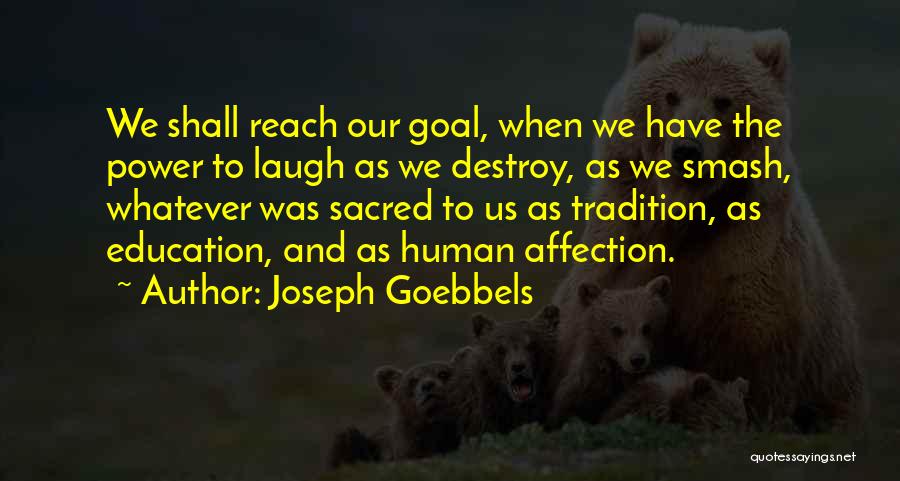 Joseph Goebbels Quotes 1761792