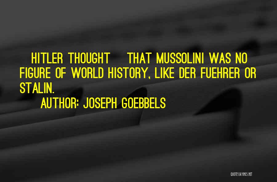Joseph Goebbels Quotes 1831618