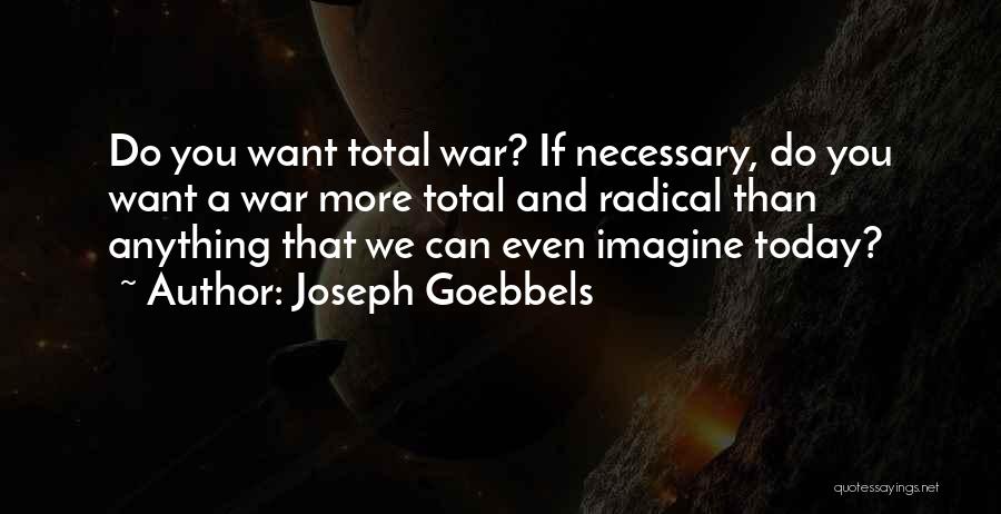 Joseph Goebbels Quotes 1845641