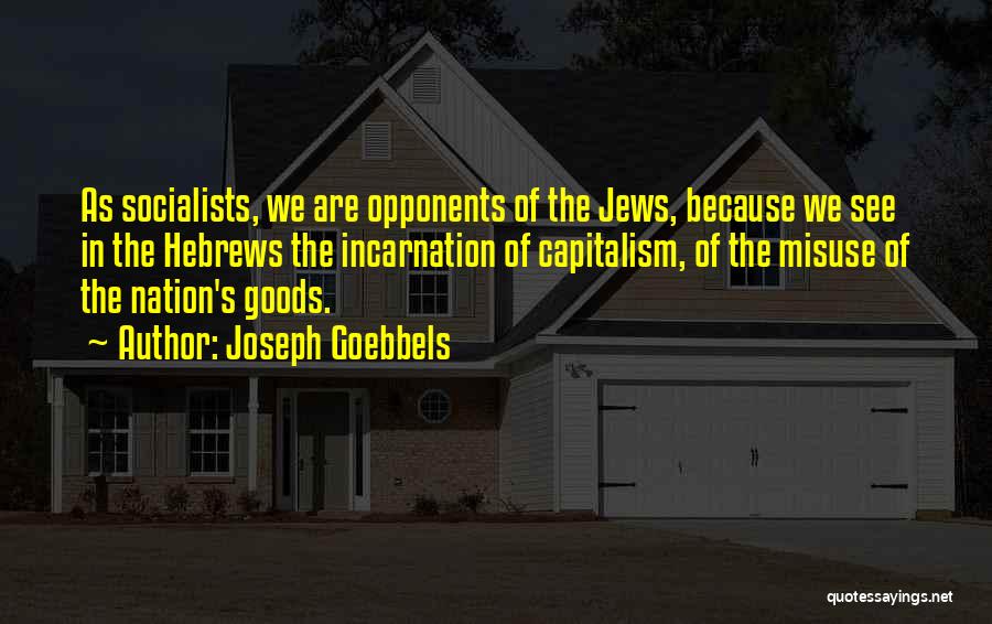 Joseph Goebbels Quotes 442694
