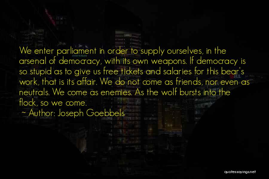 Joseph Goebbels Quotes 532232