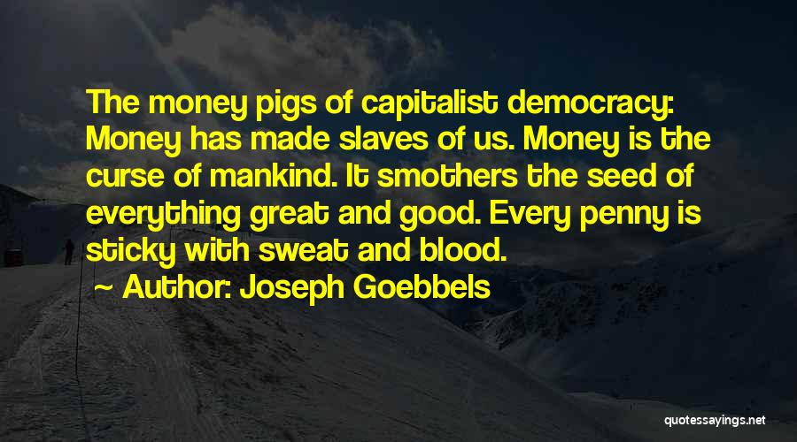 Joseph Goebbels Quotes 836288