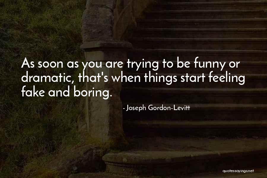 Joseph Gordon-levitt Funny Quotes By Joseph Gordon-Levitt