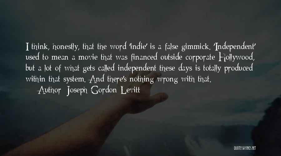Joseph Gordon Levitt Movie Quotes By Joseph Gordon-Levitt