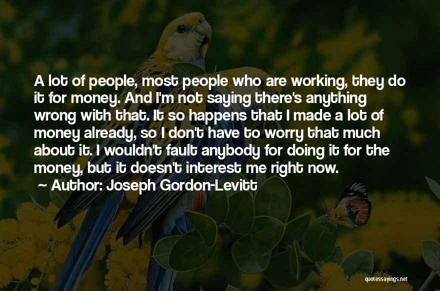 Joseph Gordon-Levitt Quotes 1156881