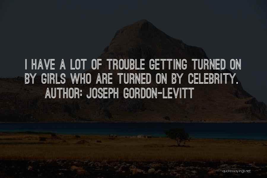 Joseph Gordon-Levitt Quotes 1671193