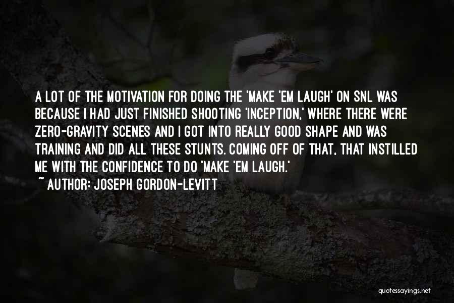 Joseph Gordon-Levitt Quotes 1685839