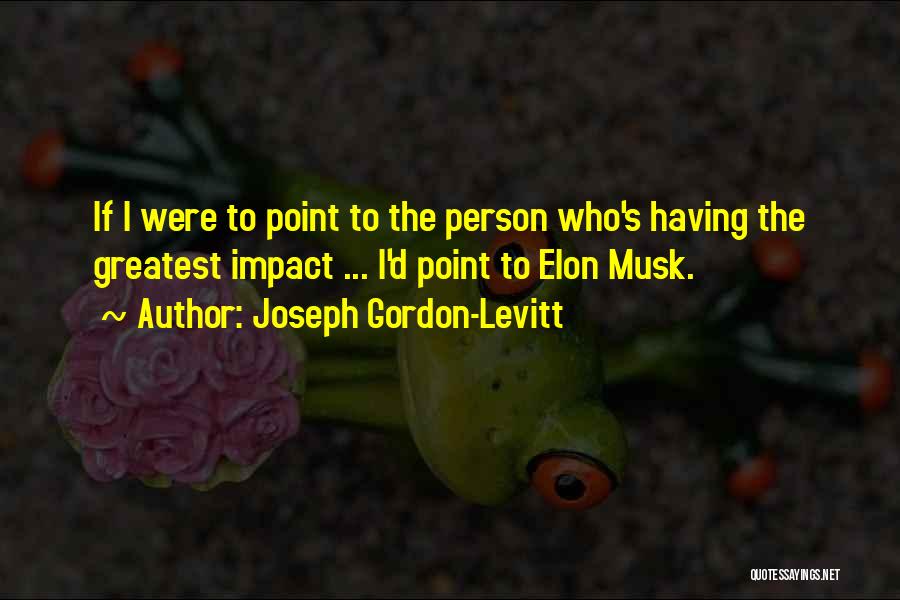 Joseph Gordon-Levitt Quotes 1923048